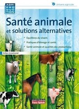 SANTE ANIMALE ET MEDECINE ALTERNATIVE de Grosmond, Gi... | Livre | état très bon