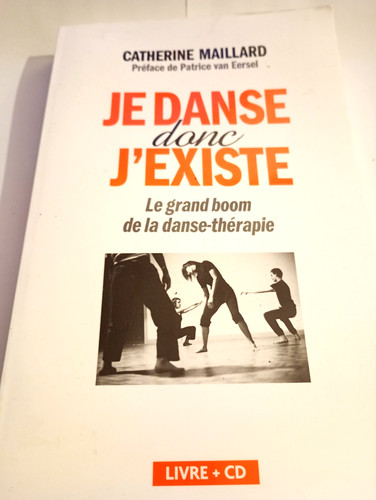 Livre danse donc existe - danse, j'existe