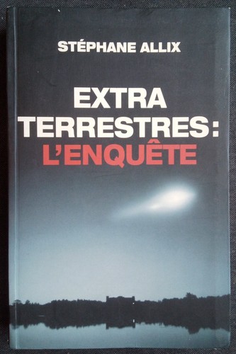 Extra terrestres enquête - extra-terrestres:, l'enquête