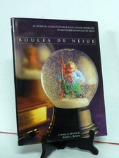 CHIONOSPHÉROPHILIE GUIDE DU COLLECTIONNEUR DES BOULES DE NEIGE OBJETS