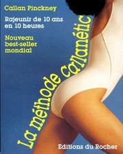 La Callanetic ou comment rajeunir de ... - Callan Pinckney - V2242989