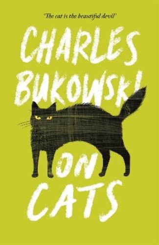 Charles bukowski cats - bukowski,