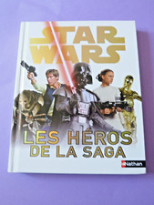 Livre Stars Wars - 208 pages - Les Héros de la saga - Editions Nathan