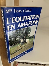 L'Equitation en Amazone / Henry Cabaud / Ed. Crepin-Leblond