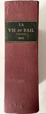 RELIURE ALBUM LIVRE - LA VIE DU RAIL - ANNÉE 1961 COMPLÈTE ET EN ÉDITION LIMITÉE