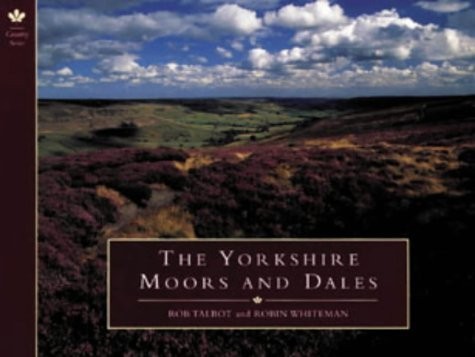 The yorkshire moors and dales - the,