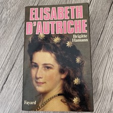 Biographie Sissi  « Elisabeth d'Autriche » Par Brigitte Hamann