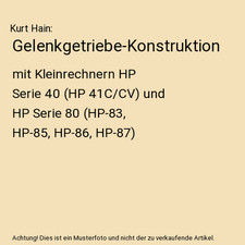 Gelenkgetriebe-Konstruktion: mit Kleinrechnern HP Serie 40 [HP 41C/CV] und HP Se