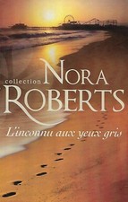 "L'inconnu aux yeux gris" Nora Roberts/ Bon état/ 2013/ Livre poche