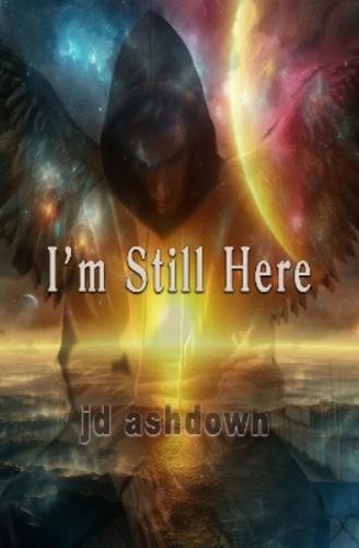 Ashdown m still here - j.d.,