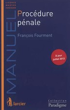 Procédure pénale : manuel 2012-2013, François Fourment