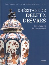 L'héritage de Delft à Desvres - Les Faïences de Géo Martel