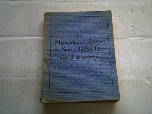Les miraculeux secrets de - les,