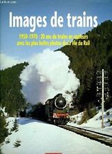 IMAGES DE TRAINS Tome I