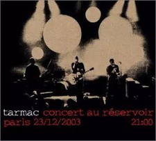 Concert Au Réservoir, Tarmac