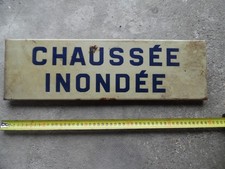 ANCIEN PANNEAU de SIGNALISATION plaque émaillée CHAUSSEE INONDEE