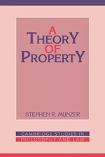 A Theory of Property (Cambridge Studies in Philosophy and Law), Stephen R. Munze