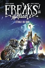 Freaks squeele - tome1, Ophélie Bruneau et  Florent Maudoux