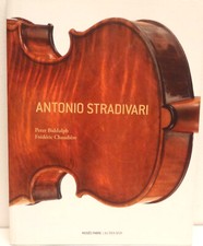 ANTONIO STRADIVARI  catalogue expo  Montpellier 2008 Biddulph/Chaudière  91pages