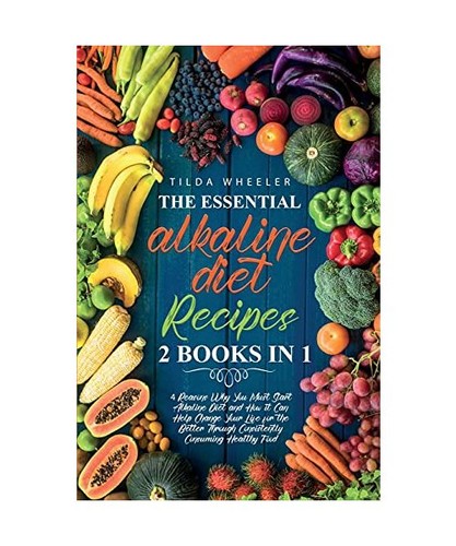 The essential alkaline diet - the,