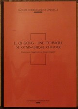 Anne Voranger. LE QI GONG UNE TECHNIQUE DE GYMNASTIQUE CHINOISE. Médecine 