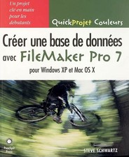CREER UNE BASE DE DONNEES AVEC FILEMAKER PRO 7, Steve SCHWARTZ