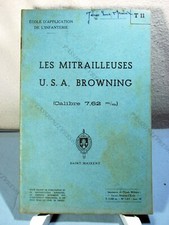 LA MITRAILLEUSE BROWNING 7.62 mm - ÉCOLE D'APPLICATION DE L'INFANTERIE 1958 TBE*
