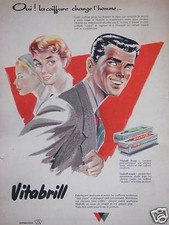 PUBLICITÉ 1958 VITABRILL FIXANT CHEVEUX LONG OUI LA COIFFURE CHANGE L'HOMME