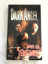 DARK ANGEL TOME 3 Après les ténèbres Fleuve Noir 2003 JAMAIS LU