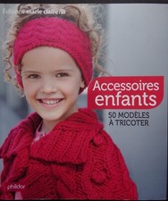 § livre tricot accessoires enfants 50 modèles à tricoter - Marie Claire Phildar