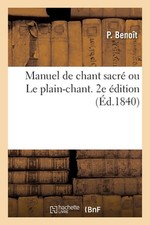 Manuel de Chant Sacr Ou Le