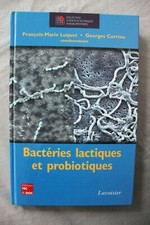 Bactéries lactiques et probiotiques, François-Marie Luquet, Tec & Doc Lavoisier 