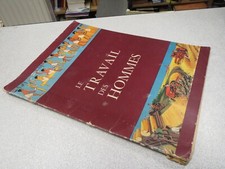 ALBUM D IMAGES VIGNETTE LE TRAVAIL DES HOMMES CHOCOLAT COOP COMPLET *