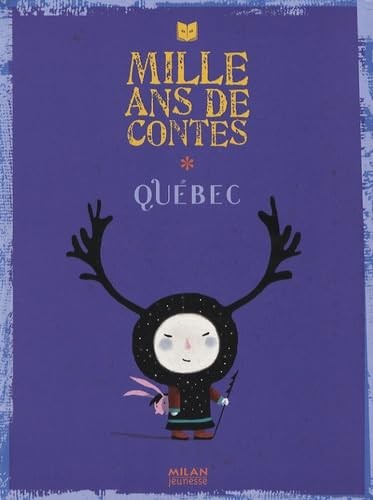 Mille ans contes québec - québec,
