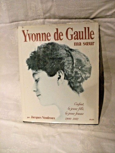 Yvonne gaulle soeur - yvonne,