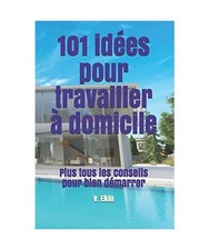 101 idées pour travailler à