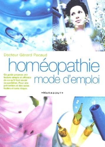 Homéopathie mode emploi - homéopathie,,