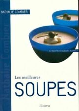 Les meilleures soupes. 40 Recettes salées et sucrées .Nathalie COMBIER. CC1