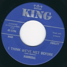 R&B Soul Hannibal KING 5706 I think we've met before / Baby please change your ♫