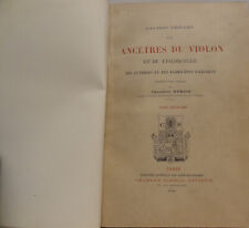 GRILLET LAURENT LES ANCETRES DU VIOLON & du VIOLONCELLE Tome 1  ed  1901  SCHMID