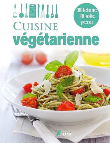 Cuisine végétarienne 300 - végétarienne:,
