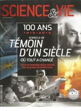 SCIENCES & VIE HS N°36 - TEMOIN D'UN SIECLE 1913-2013 - + GDES DECOUVERTES...