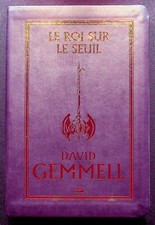 FANTASY / LE ROI SUR LE SEUIL - DAVID GEMMELL - ED. BRAGELONNE ED. LUXE
