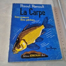 livre LA CARPE Ses mœurs, ses pêches – Raoul Renault – Editions Bornemann