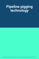 Pipeline pigging technology, Unknown