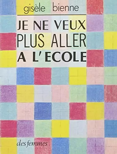 Veux plus aller à - ne,
