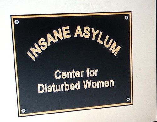 Insane asylum nostalgia - nostalgia, sign