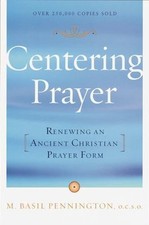 Centering Prayer : Renewing an