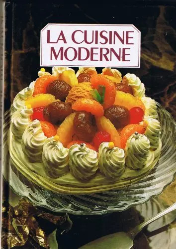 Cuisine moderne tome 4 - la,