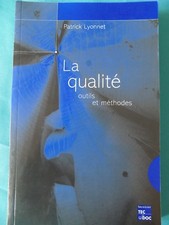 La qualité, outils et méthodes de Patrick Lyonnet, Tec et Doc Lavoisier